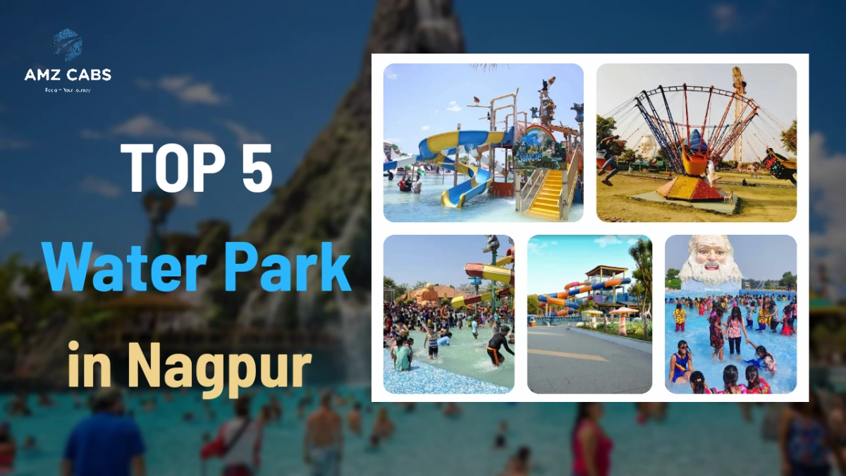 Top 5 Water Parks in Nagpur - AMZ Cabs