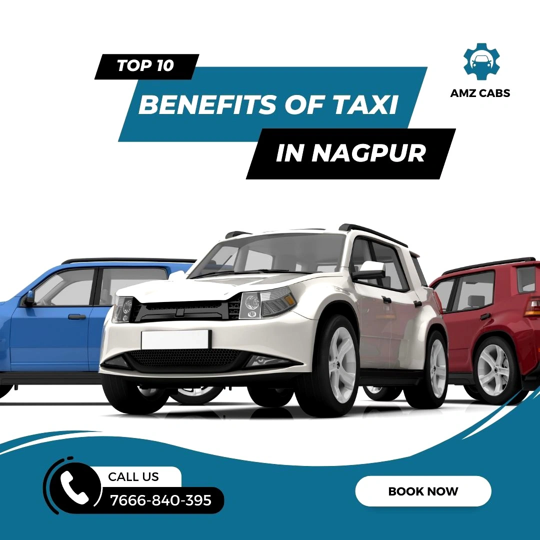 Benefits of Booking Taxi In Nagpur - AMZ...