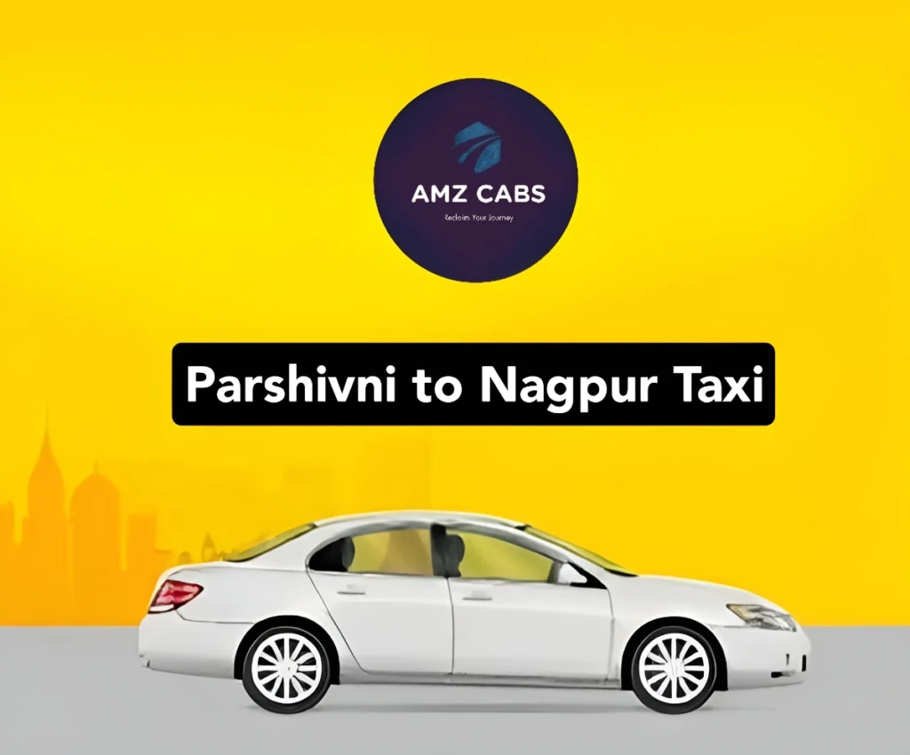 Parshivni to Nagpur Taxi